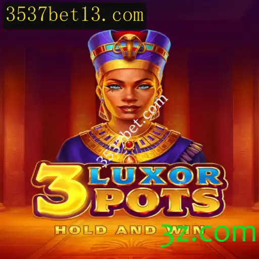 Descubra o Fascinante Mundo de 3LuxorPots na Plataforma 3537bet.com