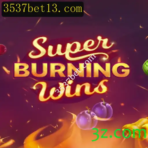 Explorando o SuperBurningWins na Plataforma 3537bet.com